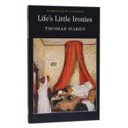 Life's Little Ironies - Thomas Hardy