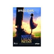 Marele Urias Prietenos (Editie tie-in) - Roald Dahl
