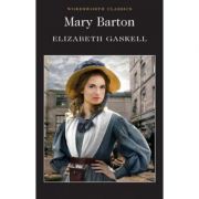 Mary Barton - Elizabeth Cleghorn Gaskell