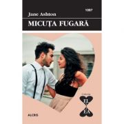 Micuta fugara - Jane Ashton