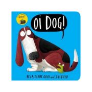 Oi Dog! Board Book - Kes Gray, Claire Gray