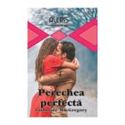 Perechea perfecta - Catherine MacGregory