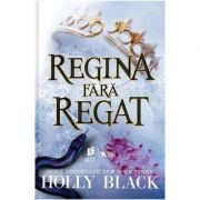 Regina fara regat - Holly Black