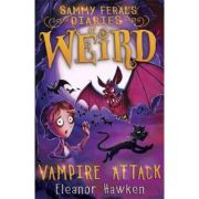 Sammy Feral's Diaries of Weird: Vampire Attack - Eleanor Hawken