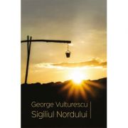 Sigiliul Nordului - George Vulturescu