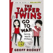 The Tapper Twins Go to War - Geoff Rodkey