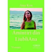 Amintiri din LiubliAna - Ana Kos