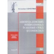 Asistenta judiciara internationala in materie civila si comerciala - Octavian Capatina
