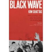 Black Wave - Kim Ghattas