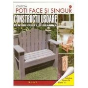 Constructii usoare pentru curte si gradina - Rob Joseph