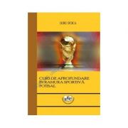 Curs de aprofundare in ramura sportiva fotbal - Doru Stoica