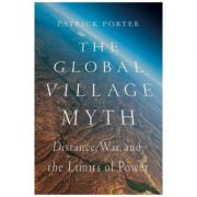 Global Village Myth - Patrick Porter