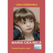 Maria cea mica - Lidia Codreanca