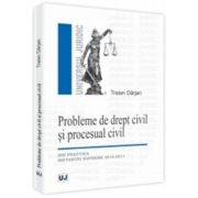 Probleme de drept civil si procesual civil - Traian Darjan