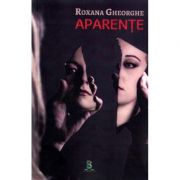 Aparente - Roxana Gheorghe