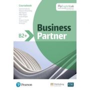 Business Partner B2+ Coursebook with MyEnglishLab - Iwonna Dubicka, Marjorie Rosenberg, Bob Dignen, Mike Hogan, Lizzie Wright