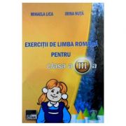 Exercitii de limba romana pentru cls 3 - Mihaela Lica, Irina Nuta