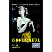 Generalul - Irinel Giurgea Kornbaum