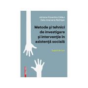 Metode si tehnici de investigare si interventie in asistenta sociala - Delia-Anamaria Rachisan, Adriana-Florentina Calauz