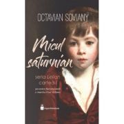 Micul saturnian - Octavian Soviany