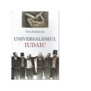 Universalismul iudaic - Ticu Goldstein