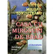 Casa cu mirosuri de brad - Victor Michail Stigniteanu