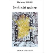 Intalniri solare - Marianne Dubois