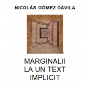 Marginalii la un text implicit - Nicolas Gomez Davila