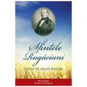 Sfintele rugaciuni - Allan Kardec