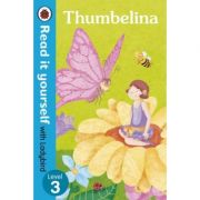 Thumbelina - Read it yourself with Ladybird. Level 3
