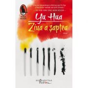 Ziua a saptea - Yu Hua