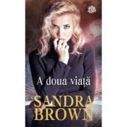 A doua viata - Sandra Brown