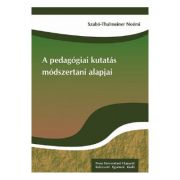 A pedagogiai kutatas modszertani alapjai - Noemi Szabo-Thalmeiner