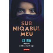 Sub niqabul meu - Zeina, Djenane Kareh Tager