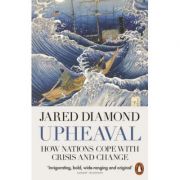 Upheaval. How Nations Cope with Crisis and Change - Jared Diamond