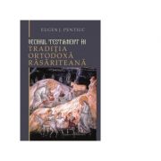Vechiul Testament in traditia ortodoxa rasariteana - Eugen J. Pentiuc