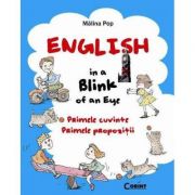 English in a blink of an eye. Primele cuvinte. Primele propozitii - Malina Pop