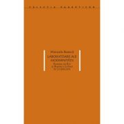 Laboratoare ale modernitatii. Europa de Est si America Latina in (co)relatie - Manuela Boatca