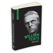 Memorii (Autobiografia) - William Yeats
