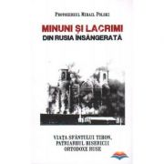 Minuni si lacrimi din Rusia insangerata. Viata Sfantului Tihon, Patriarhul Bisericii Ortodoxe Ruse - Protoiereul Mihail Polski