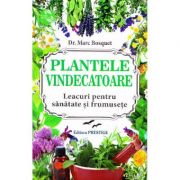 Plantele vindecatoare - Marc Bosquet