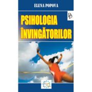 Psihologia invingatorilor - Elena Popova