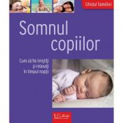 Somnul copiilor. Cum sa fie linistiti si relaxati in timpul noptii - Nicole Richter-Ulmer