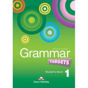 Curs de limba engleza Grammar Targets 1 Manualul elevului - Virginia Evans, Jenny Dooley