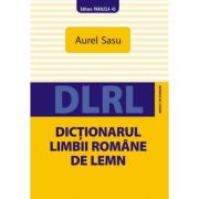 Dictionarul limbii romane de lemn - Aurel Sasu