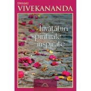 Invataturi spirituale inspirate - Swami Vivekananda