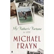 My Father's Fortune. A Life - Michael Frayn