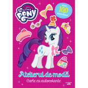 My Little Pony. Atelierul de moda. Carte cu autocolante