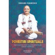 Povestiri Spirituale - Swami Ramdas