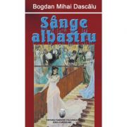 Sange albastru - Bogdan Mihai Dascalu